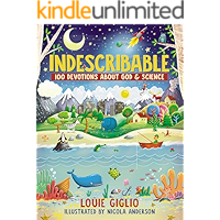 Indescribable: 100 Devotions for Kids About God and Science (Indescribable Kids)