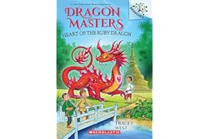 Heart of the Ruby Dragon: A Branches Book (Dragon Masters #32)