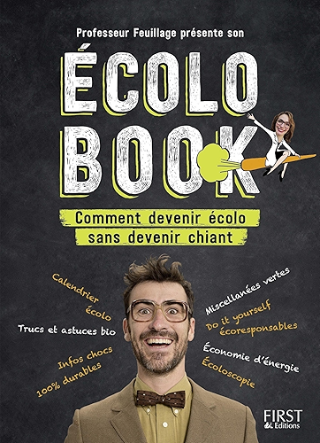 Download Professeur Feuillage présente son écolo book - Comment devenir écolo sans devenir chiant PDF