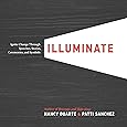 Illuminate: Ignite Change Through Speeches, Stories, Ceremonies, and Symbols