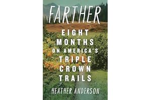 Farther: Eight Months on America's Triple Crown Trails