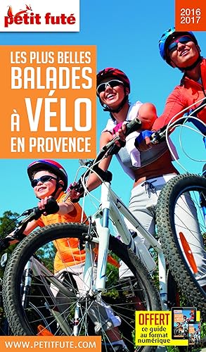 Download Guide Les plus belles Balades à Vélo Provence 2016 Petit Futé PDF