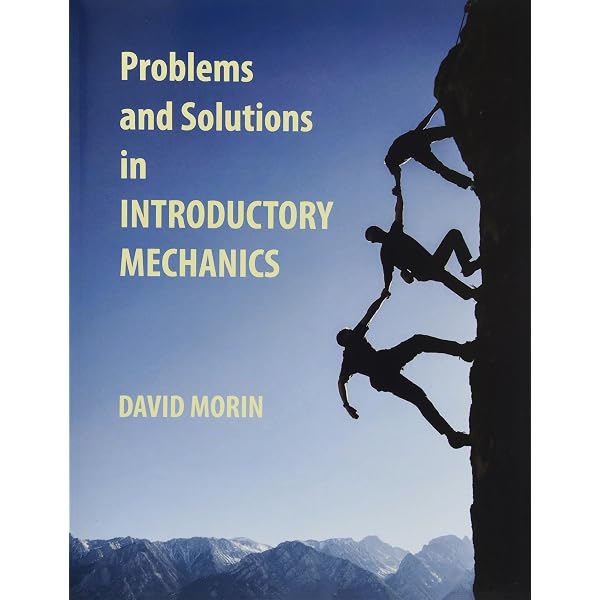 Problems And Solutions In Introductory Mechanics Morin David J Amazon Com Books