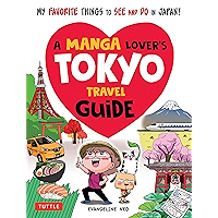 A Manga Lover's Tokyo Travel Guide: My Favorite Things to See and Do In Japan book cover A Manga Lover's Tokyo Travel Guide: My Favorite Things to See and Do In Japan book cover