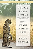 Are We Smart Enough to Know How Smart Animals Are?