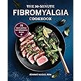 The 30-Minute Fibromyalgia Cookbook: 75 Quick and Easy Anti-Inflammatory Recipes