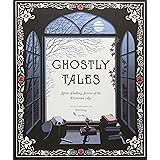 Ghostly Tales: Spine-Chilling Stories of the Victorian Age (Books for Halloween, Ghost Stories, Spooky Book)