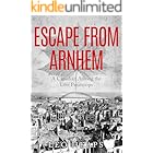 Escape From Arnhem: A Canadian Among the Lost Paratroops (Memoirs from World War Two)