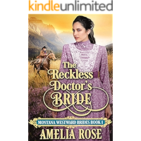 The Reckless Doctor's Bride: Historical Western Mail Order Bride Romance (Montana Westward Brides Book 1) book cover