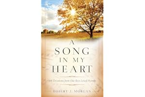 A Song in My Heart: 366 Devotions from Our Best-Loved Hymns