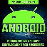 Android: Programming and App Development for