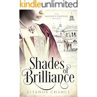 Shades of Brilliance: A Historical Fiction Romance (The Master's Protégé Trilogy Book 1) book cover Shades of Brilliance: A Historical Fiction Romance (The Master's Protégé Trilogy Book 1) book cover