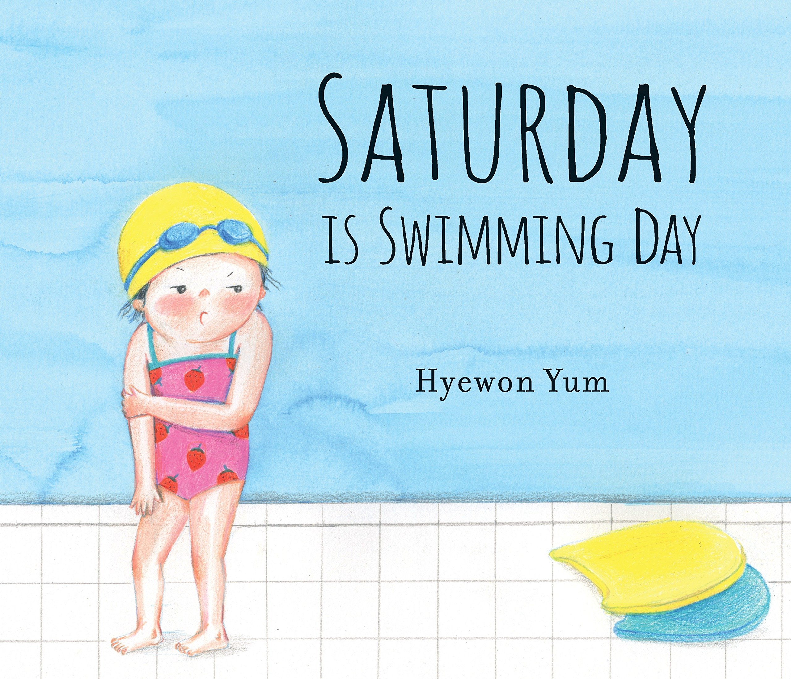 Saturday Is Swimming Day Hyewon Yum 9780763691172 Amazon - 