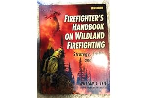 Firefighter's Handbook on Wildland Firefighting: Strategy, Tactics and Safety