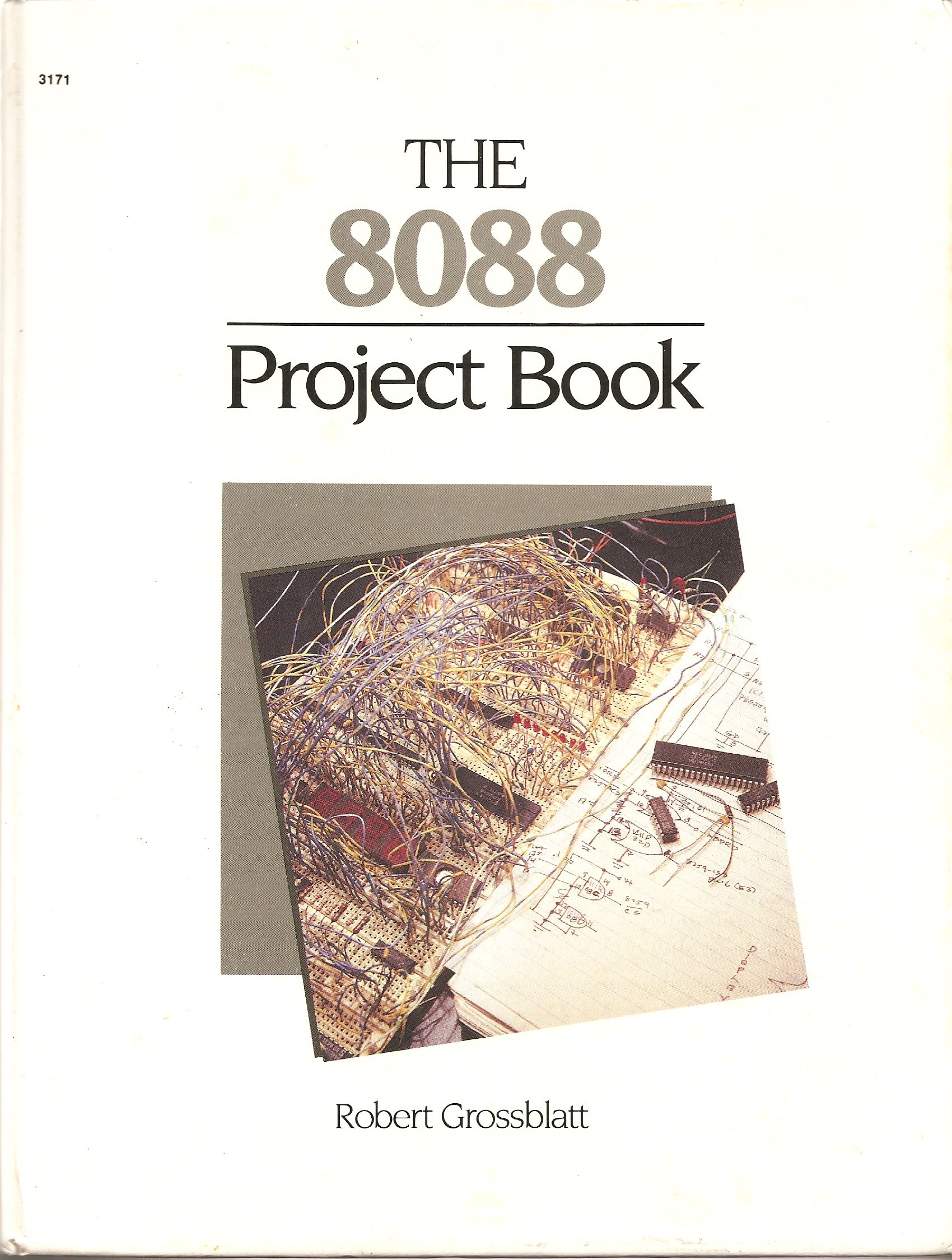 The 8088 Project Book Grossblatt Robert 9780830602711 Amazon Com Books