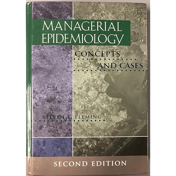 Managerial Epidemiology: Fleming, Steven T.: 9781567932928: Amazon