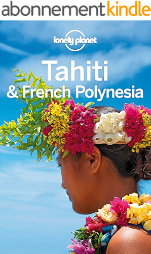 Download Lonely Planet Tahiti & French Polynesia (Travel Guide) (English Edition) PDF