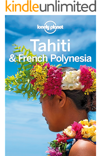 Download Amazon Com Lonely Planet Tahiti French Polynesia Travel Guide Ebook Planet Lonely Brash Celeste Carillet Jean Bernard Kindle Store Free