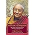 The Heart of Compassion: The Thirty-seven Verses on the Practice of a Bodhisattva