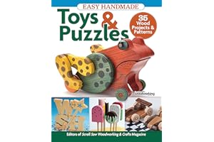 Easy Handmade Toys & Puzzles: 35 Wood Projects & Patterns