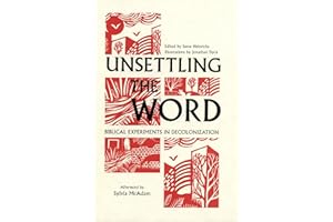 Unsettling the Word: Biblical Experiments in Decolonization