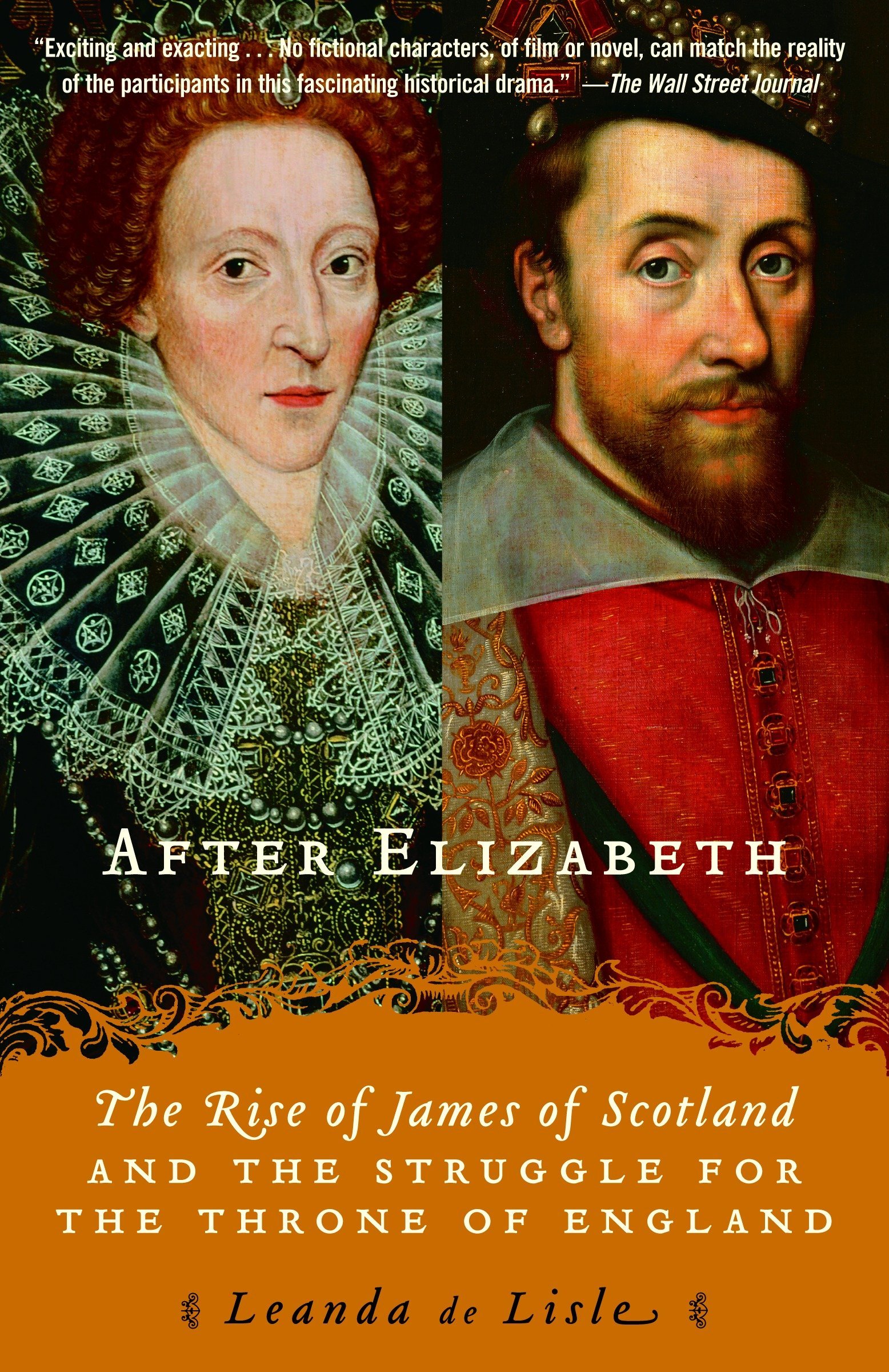 After Elizabeth The Rise Of James Of Scotland And The Struggle For The Throne Of England Amazon Co Uk De Lisle Leanda 9780345450463 Books