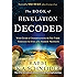 The Book of Revelation Decoded: Your Guide to Understanding the End Times Through the Eyes of the Hebrew Prophets