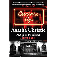 Curtain Up: Agatha Christie: A Life in the Theatre book cover