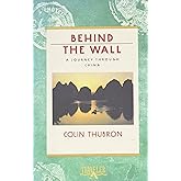 Behind the Wall: A Journey Through China