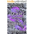 A Song Among the Silence (The Rhythmist Cycle Book 1)