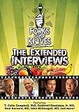 Forks Over Knives - The Extended Interviews