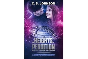 The Heights of Perdition: A Science Fiction Romance Series (The Divine Space Pirates Book 1)