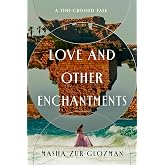 Love and Other Enchantments: A Time-Crossed Tale