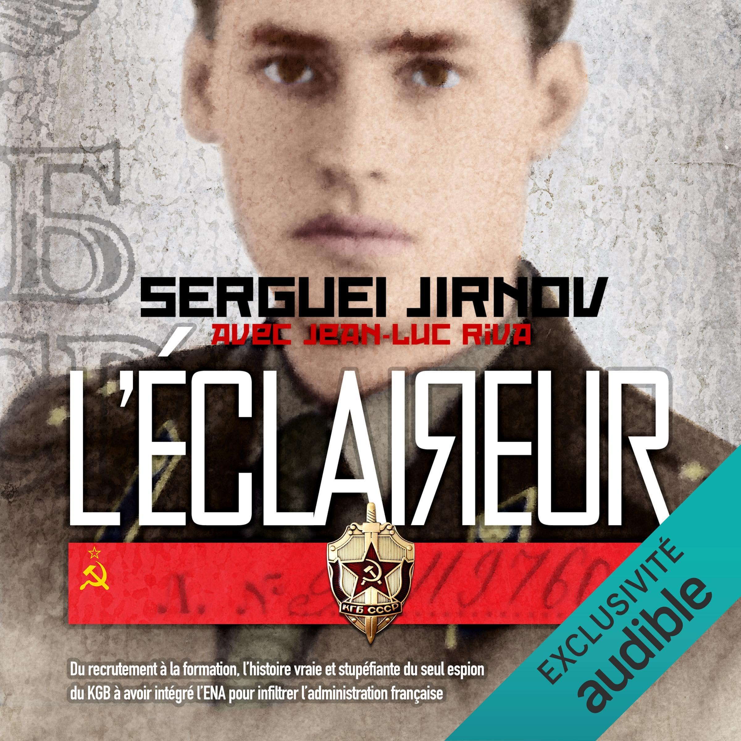 L'éclaireur: Du recrutement à la formation, l'histoire vraie et stupéfiante du seul espion du KGB à avoir intégré l'ENA pour infiltrer l'administration française Image