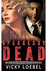 Speakeasy Dead: A Roaring Twenties Paranormal Comedy Kindle Edition