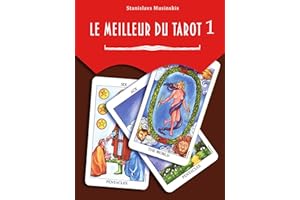 le meilleur du tarot 1: LES ARCANES MAJEURS (French Edition)