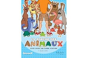 La marche des animaux : pour avoir une bonne posture (French Edition)