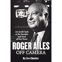 Roger Ailes: Off Camera
