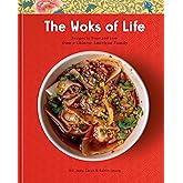 The Woks of Life: Recipes to Know and Love from a Chinese American Family: A Cookbook