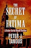 The Secret of Fatima (Father Kevin Thrall Thrillers)