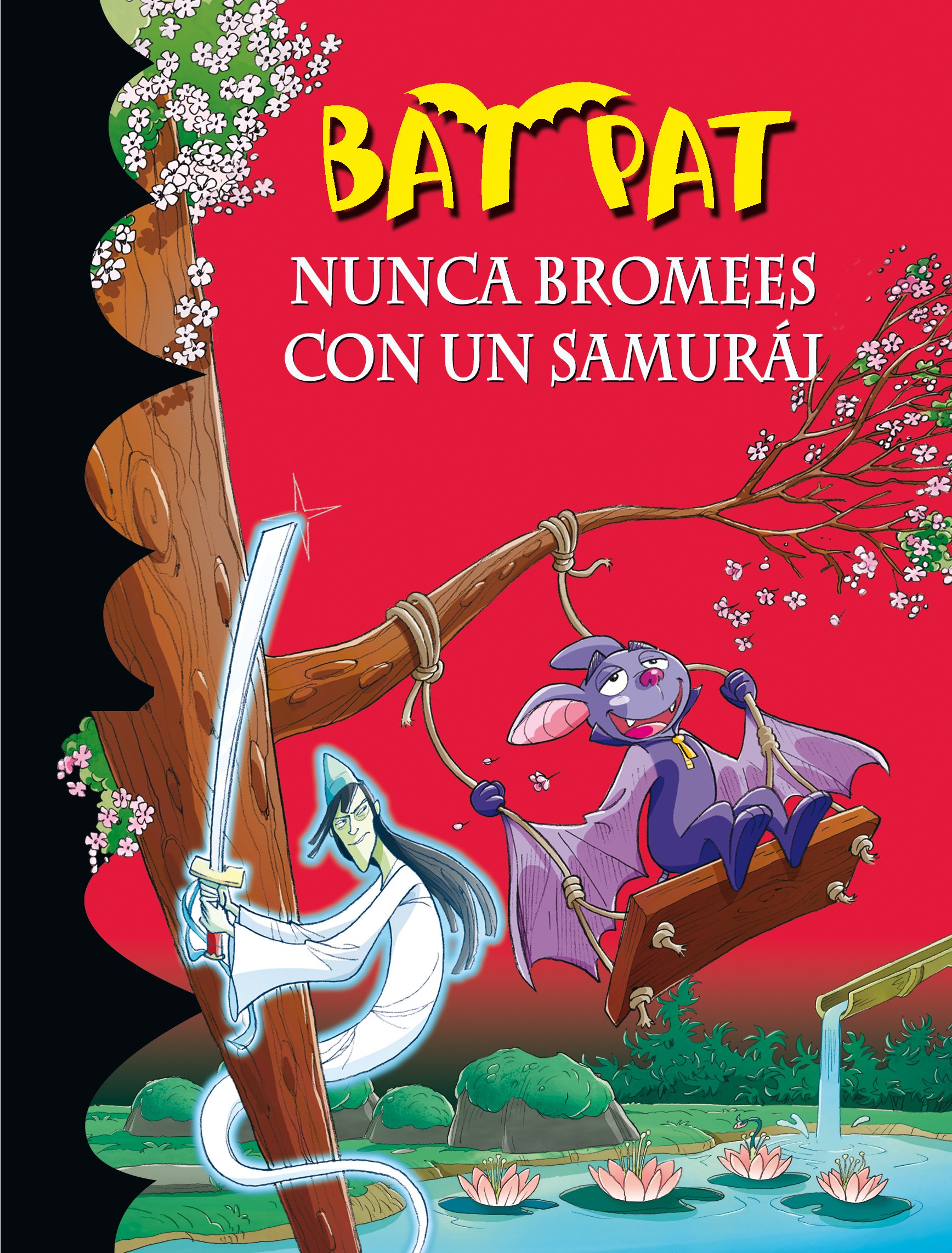 Bat Pat 15: nunca bromees con un samurai (Jóvenes lectores)