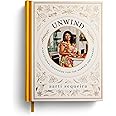 Unwind: A Devotional Cookbook for the Harried and Hungry