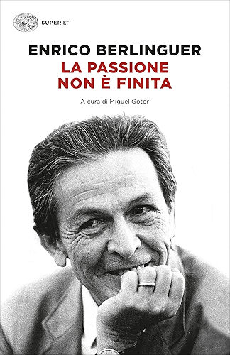 Download La passione non è finita: Scritti, discorsi, interviste (1973-1983) (Super ET) (Italian Edition) PDF