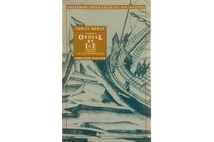 Ordeal by Ice: The Search for the Northwest Passage (Top of the World Trilogy, Vol 1)