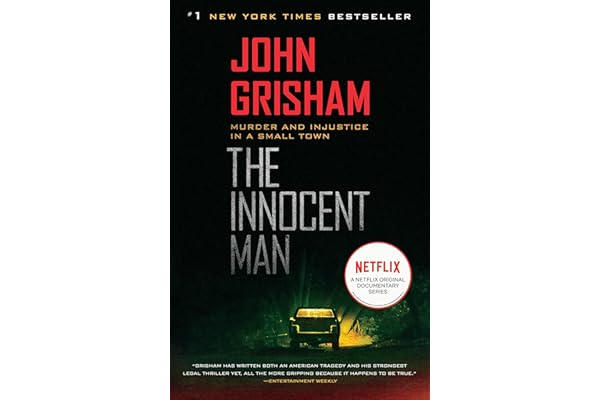 The Innocent Man: Murder and Injustice in a Small Town