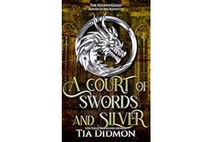 A Court of Swords and Silver: Fantasy Romance: Throne of the Blood Fae (The Forth Guild Book 5)