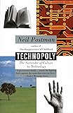 Technopoly: The Surrender of Culture to Technology