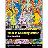 What Is Sociolinguistics? (Linguistics in the World)