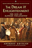 The Dream of Enlightenment: The Rise of Modern Philosophy