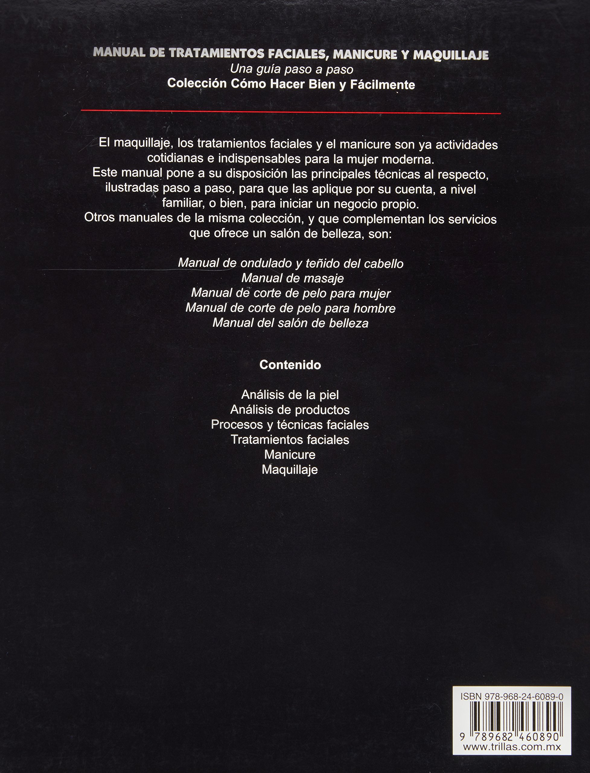 Manual de tratamientos faciales, manicure y maquillaje (Una guia paso a  paso/ Coleccion como hacer bien y facilmente) (Spanish Edition): Luis  Lesur: ...